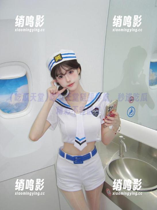 吃瓜天堂链接导航，秒进吃瓜精彩不容错过